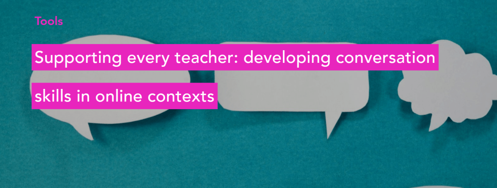 Supporting every teacher: developing conversation skills in online&nbsp;contexts