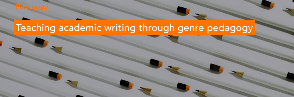 Teaching academic writing through genre pedagogy