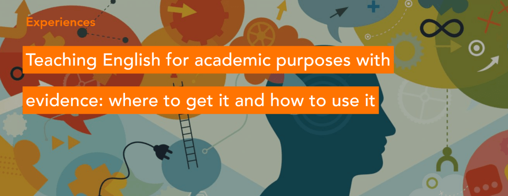 Teaching English for academic purposes with evidence: where to get it and how to use&nbsp;it